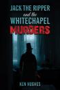 Jack The Ripper And The Whitechapel Murders - Preview