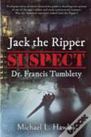 Jack The Ripper Suspect Dr. Francis Tumblety