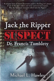 Capa do artigo Jack The Ripper Suspect Dr. Francis Tumblety