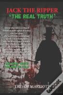 Jack The Ripper-The Real Truth