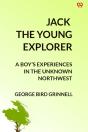 Jack The Young Explorera Boyâ€™S Experiences In The Unknown Northwest (Edition1) - Preview