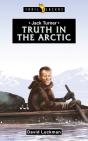 Jack Turner:  Truth In The Arctic - Preview