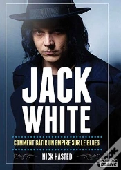 Capa do artigo Jack White : Comment Bâtir Un Empire Sur Le Blues