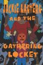 Jackie Lantern And The Gathering Locket - Preview