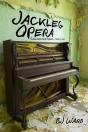 Jackleg Opera: Collected Poems, 1990 To 2013 - Preview