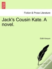 Jack'S Cousin Kate. A Novel.