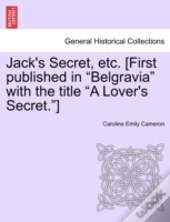 Jack'S Secret, Etc. (First Published In 