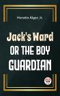 Jack'S Ward Or The Boy Guardian - Preview