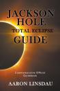 Jackson Hole Total Eclipse Guide - Preview