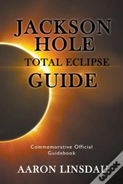 Capa do artigo Jackson Hole Total Eclipse Guide