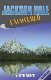Capa do artigo Jackson Hole Uncovered