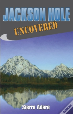 Capa do artigo Jackson Hole Uncovered
