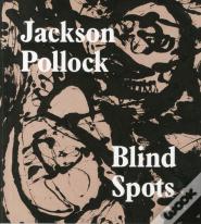 Jackson Pollock: Blindspots