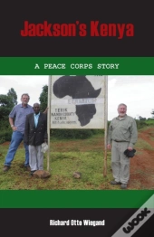 Jackson'S Kenya: A Peace Corps Story