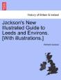 Jackson'S New Illustrated Guide To Leeds - Preview