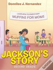 Jackson'S Story: Second Grade