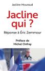 Jacline Qui ? Réponse À Eric Zemmour - Preview
