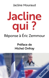 Jacline Qui ? Réponse À Eric Zemmour