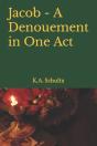 Jacob - A Denouement In One Act - Preview