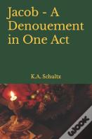 Jacob - A Denouement In One Act