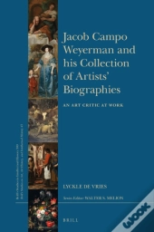 Jacob Campo Weyerman And His Collection Of Artists' Biographies