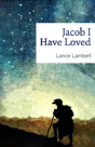 Jacob I Have Loved - Preview