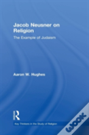 Jacob Neusner On Religion