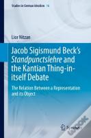 Jacob Sigismund Beckâ€™S Standpunctslehre And The Kantian Thing-In-Itself Debate