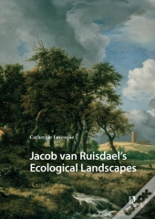 Jacob Van Ruisdael'S Ecological Landscapes