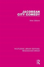 Jacobean City Comedy - Preview