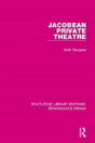 Jacobean Private Theatre - Preview