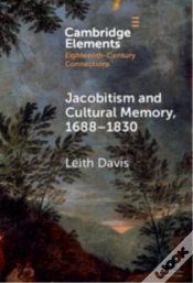 Capa do artigo Jacobitism And Cultural Memory, 1688â€“1830