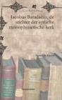 Jacobus Baradae S, De Stichter Der Syris - Preview
