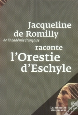 Capa do artigo Jacqueline De Romilly Raconte L'Orestie D'Eschyle
