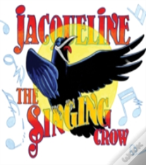 Jacqueline The Singing Crow