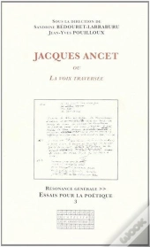 Jacques Ancet Ou La Voix Traversee