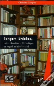 Capa do artigo Jacques Ardoino, Entre Éducation Et Dialectique, Un Regard Multiréférentiel