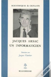 Jacques Arsac - Un Informaticien - Entretien Avecjacques Vauthier