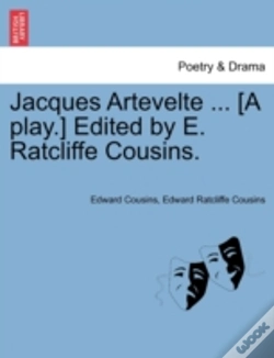 Capa do artigo Jacques Artevelte ... (A Play.) Edited By E. Ratcliffe Cousins.