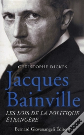 Jacques Bainville. Les Lois De La Politique Etrangere