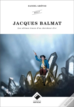 Capa do artigo Jacques Balmat ; Les Ultimes Traces D'Un Chercheur D'Or