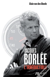Jacques Borlée : L'Irréductible