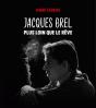 Jacques Brel, Plus Loin Que Le Reve - Preview