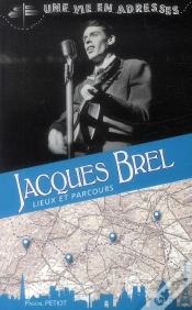 Capa do artigo Jacques Brel  Une Vie En Adresses