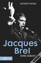 Jacques Brel, Vivre Debout