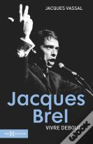 Jacques Brel, Vivre Debout