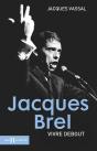 Jacques Brel, Vivre Debout - Preview