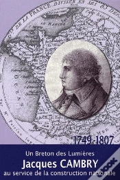 Capa do artigo Jacques Cambry ; Un Breton Des Lumières Au Service De La Construction Nationale (1749-1807)