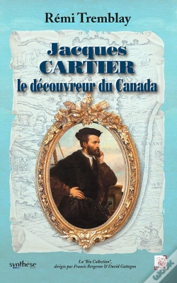 Capa do artigo Jacques Cartier Le Découvreur Du Canada