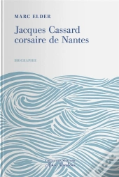 Jacques Cassard, Corsaire De Nantes